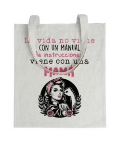 Tote bag La Vida No Viene Con Un Manual De Instrucciones, Viene Con Una Mamá