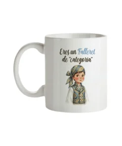 Taza Eres Un Falleret De Categoria