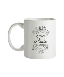 Taza La Mejor Madre del Mundo