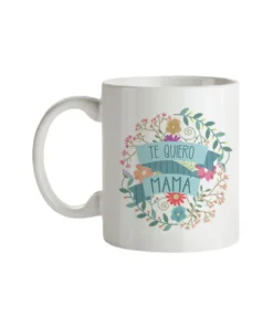 Taza Te Quiero Mamá