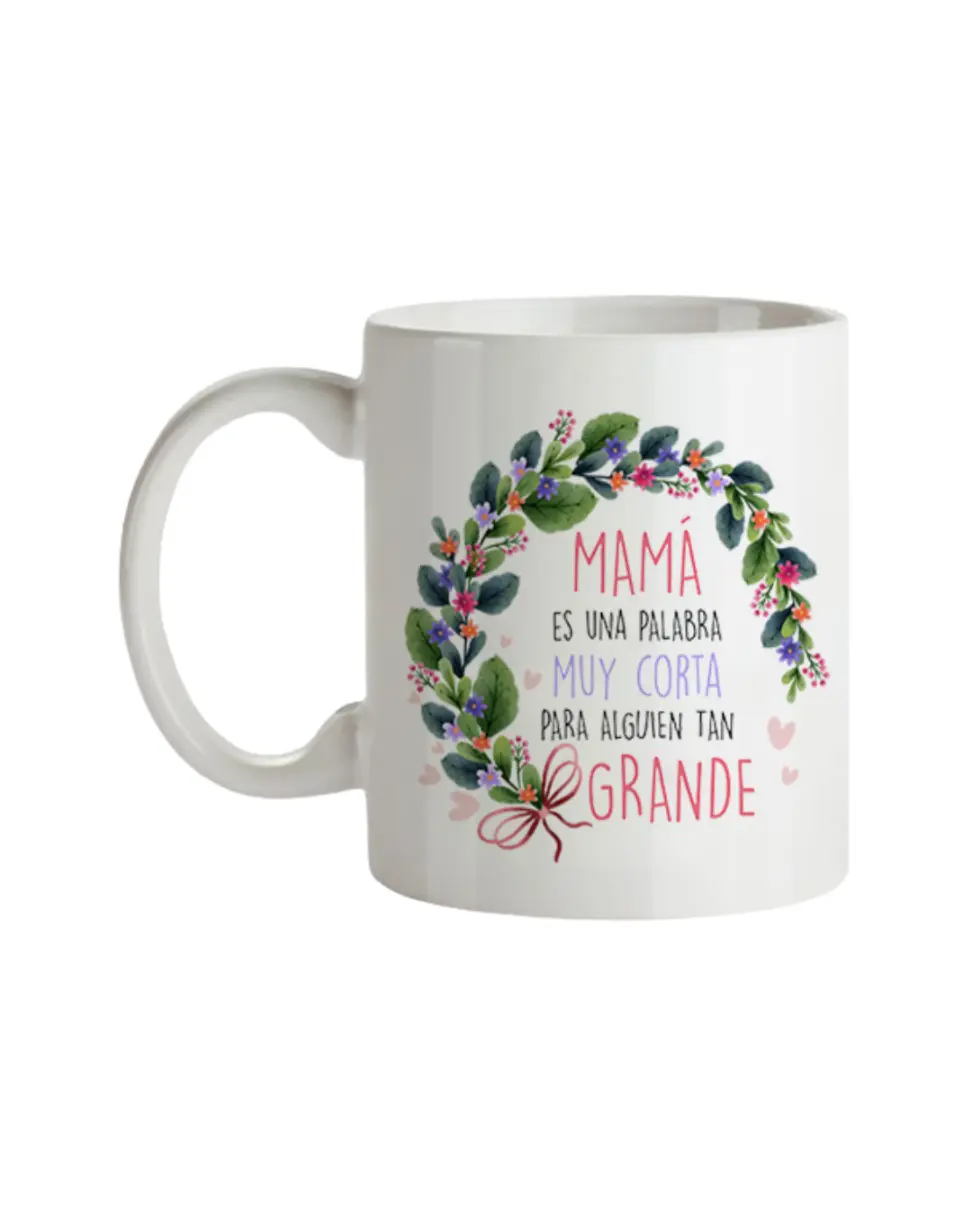 Taza Mamá Es Una Palabra Muy Corta