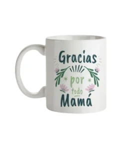 Taza Gracias Por Todo Mamá