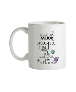 Taza Eres El Mejor Papá Del Mundo En la Tierra y En Saturno