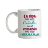Taza La Vida Nos Hizo Cuñadas