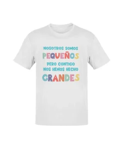 Camiseta Nosotros Somos Pequeños
