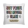 Cojín Profe Soy Profe Con Mucha Clase