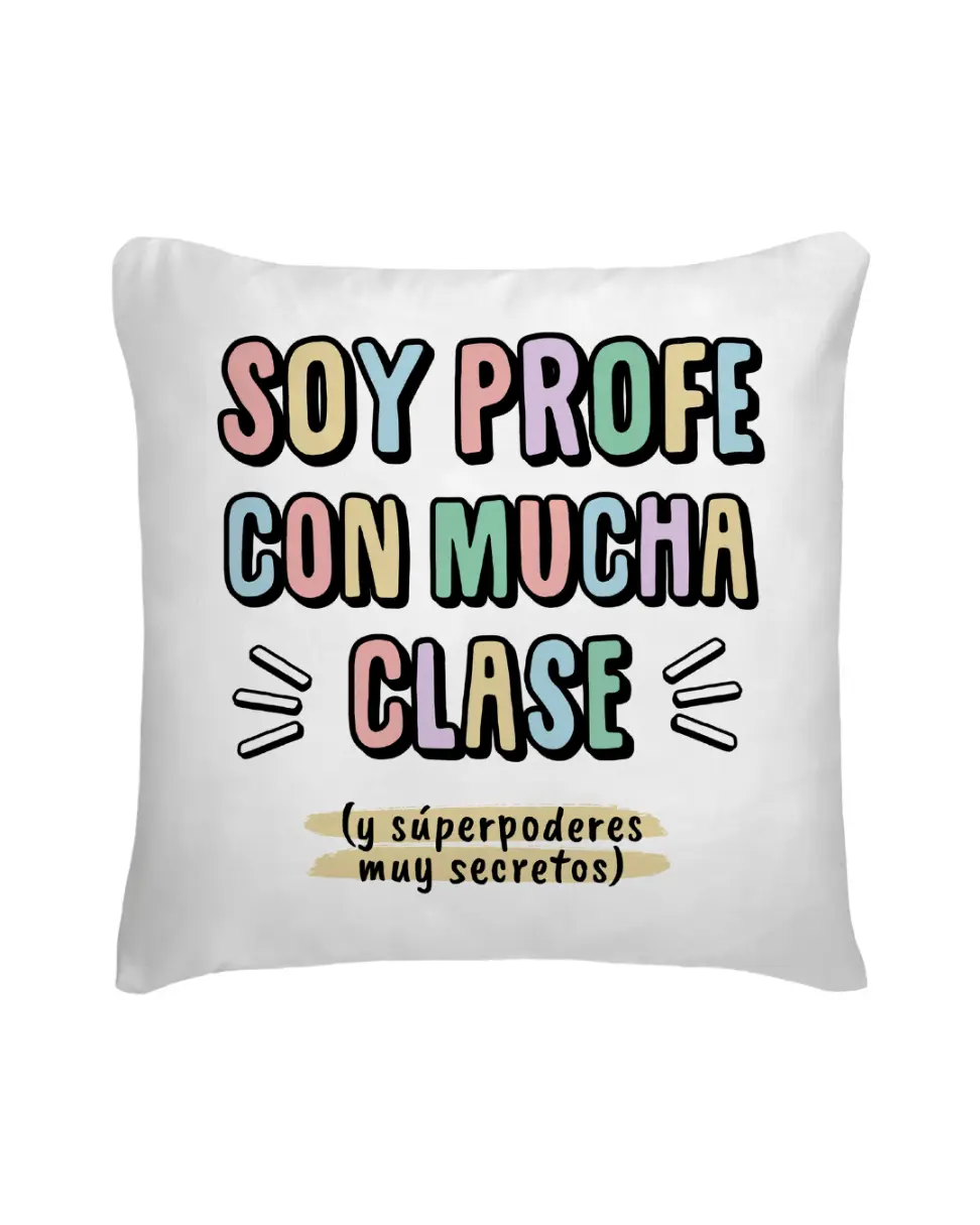 Cojín Profe Soy Profe Con Mucha Clase