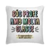 Cojín Profe Sóc Profe Amb Molta Classe