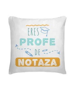 Cojín Profe Eres Profe De Notaza