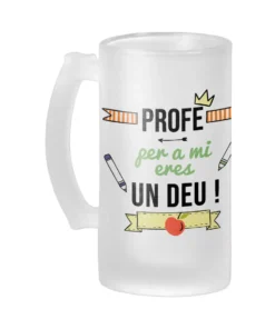Jarra Cerveza Profe Per A Mi Eres Un Deu