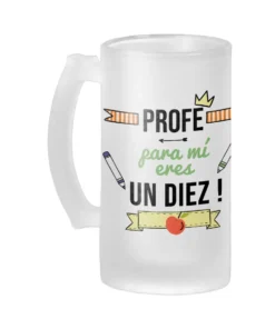 Jarra Cerveza Profe Para Mi Eres Un Diez