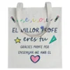 Tote bag El Millor Profe Eres Tú