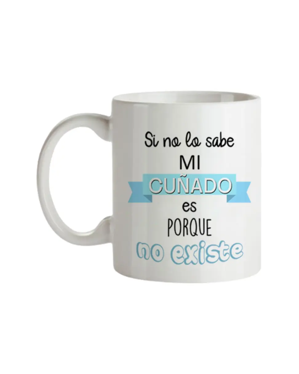 Taza Si No Lo Sabe Mi Cuñado