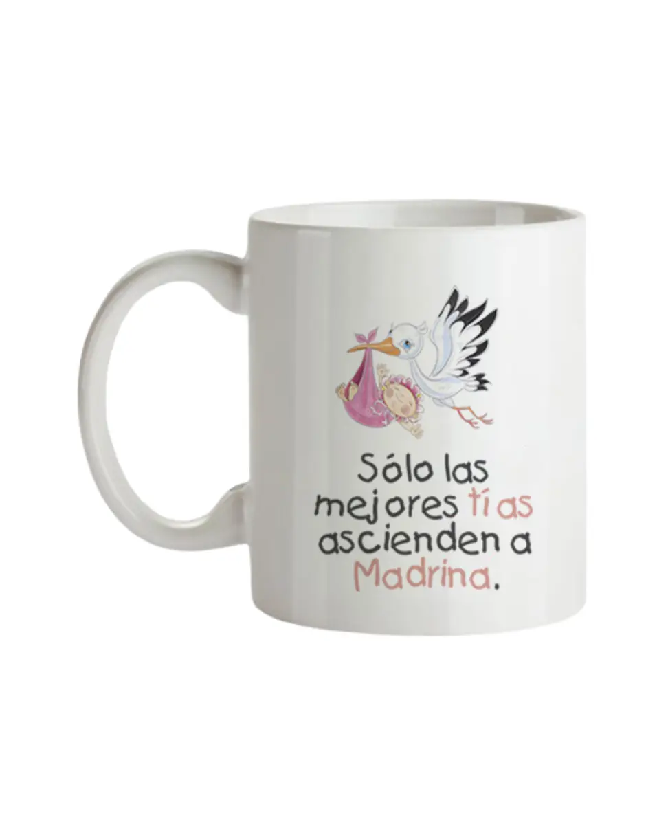 Taza Sólo Las Mejores Tías Ascienden A Madrina