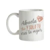 Abuela Tu y Solo Tu Eres La Mejor