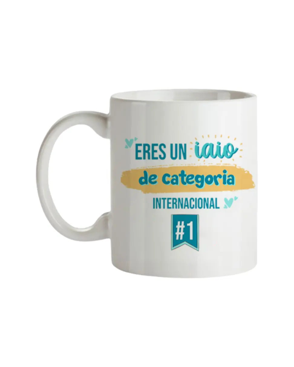 Taza Eres Un Iaio De Categoria Internacional
