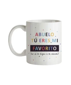 Taza Abuelo Tú Eres Mi Favorito