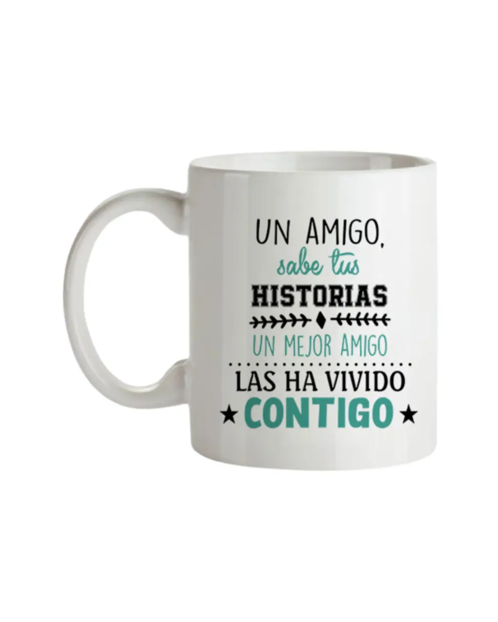 Taza Un Amigo Sabe Tus Historias