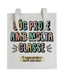 Tote bag Profe Sóc Profe Amb Molta Classe