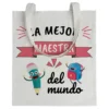 Tote bag Profe La Mejor Maestra Del Mundo