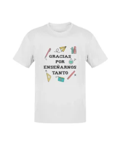 Camiseta Gracias Por Enseñarnos