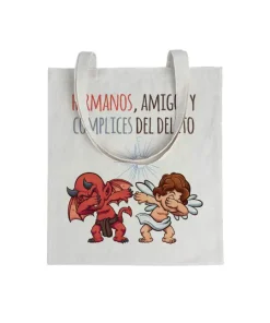Tote bag Hermanos, Amigos Y Cómplices Del Delito