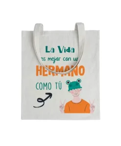 Tote bag La Vida Es Mejor Con Un Hermano Como Tú