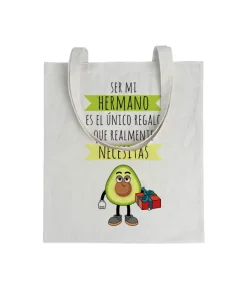 Tote bag Ser Mi Hermano Es El Único Regalo Que Realmente Necesitas