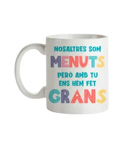 Taza Nosaltres Som Menuts