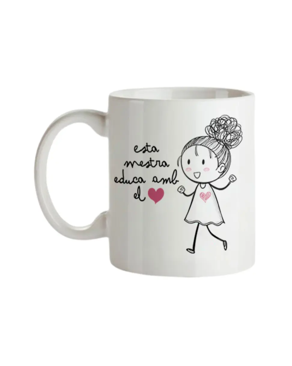 Taza Esta Mestra Educa Amb El Cor