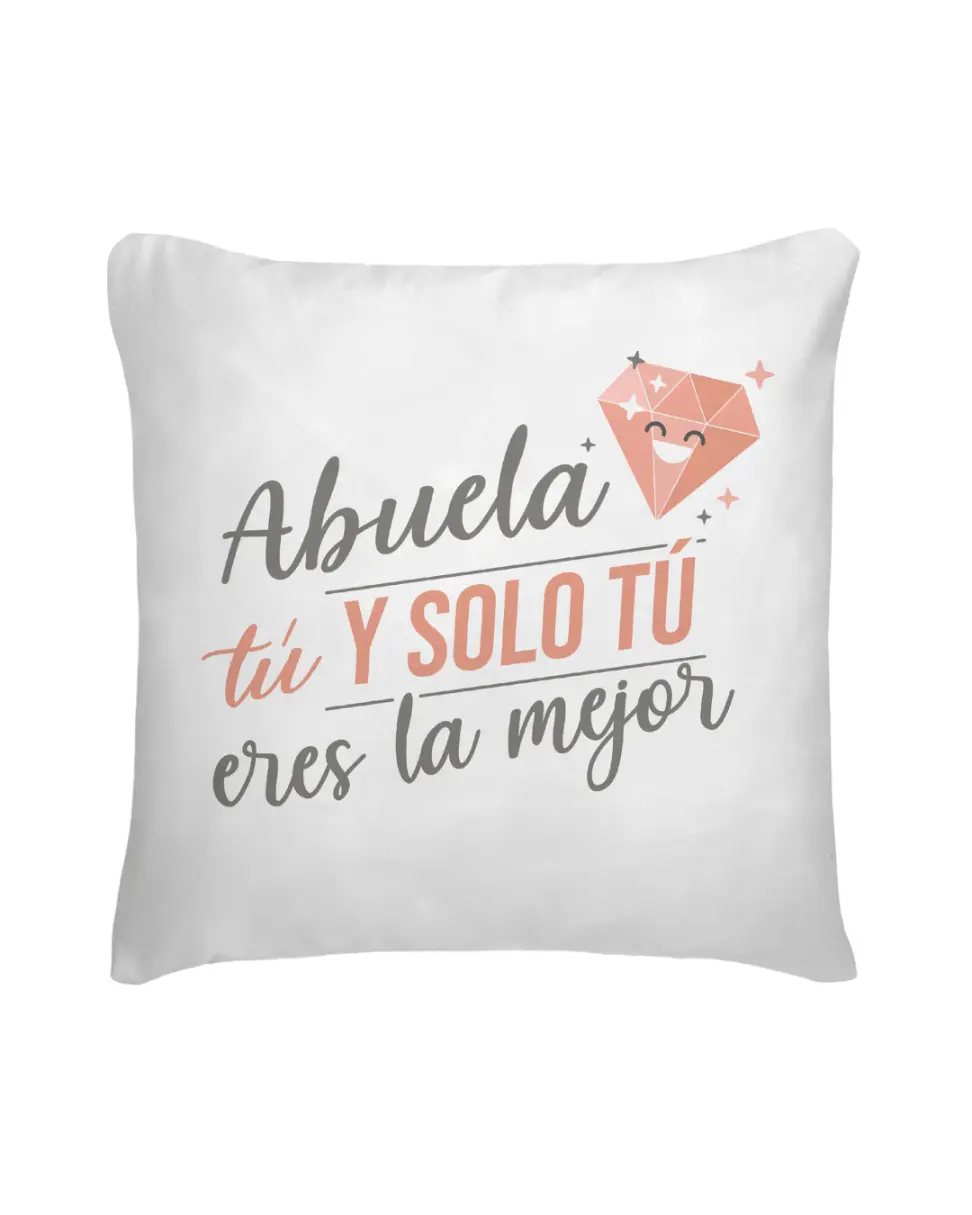 Cojín Abuela Tú Y Solo Tú