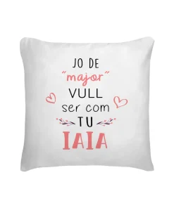 Cojín Jo De Major Vull Ser Com Tu