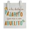 Tote bag Me Ha Dicho Un Pajarito