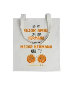 Tote bag No Hay Mejor Amiga Que Una Hermana y No Hay Mejor Hermana Que Tú