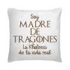 Cojín Soy Madre De Tragones
