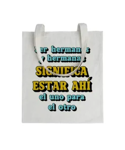 Tote bag Ser Hermanos y Hermanas Significa Estar Ahí El Uno Para El Otro
