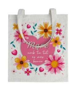 Tote bag Mare Amb Tu Tot És Més Bonic