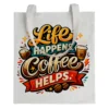 Tote bag Life Happens