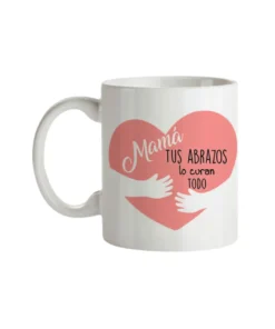 Taza Mamá Tus Abrazos Lo Curan Todo