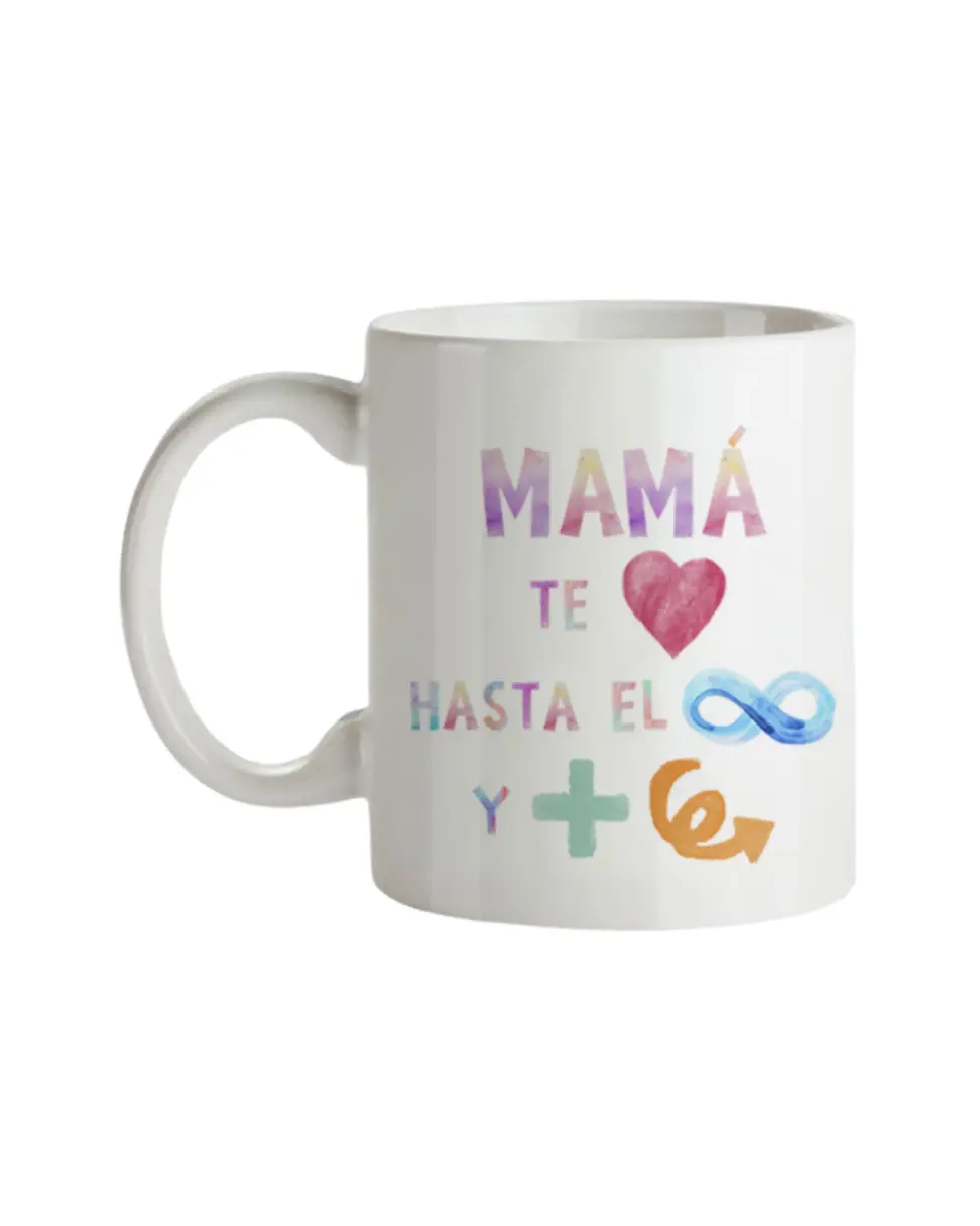 Taza Te Quiero Hasta El Infinito y Más Allá