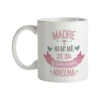 Taza Madre No Hay Más Que Una y Como La Mía Ninguna