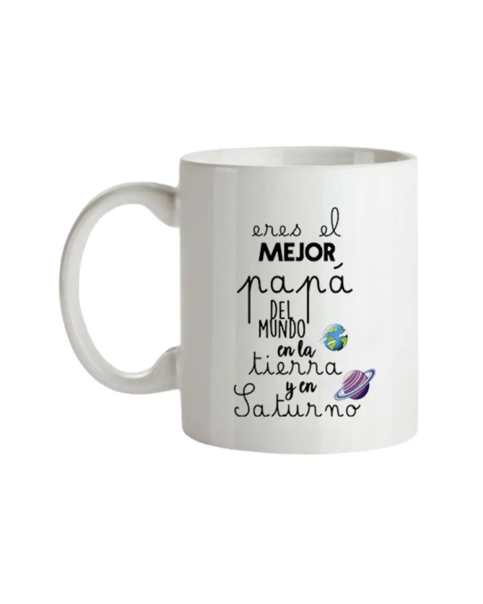 Taza Eres El Mejor Papá Del Mundo En la Tierra y En Saturno