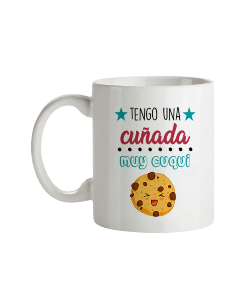 Taza Tengo Una Cuñada Muy Cuqui