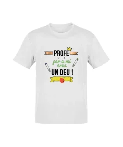 Camiseta Profe Per A Mi Eres Un Deu