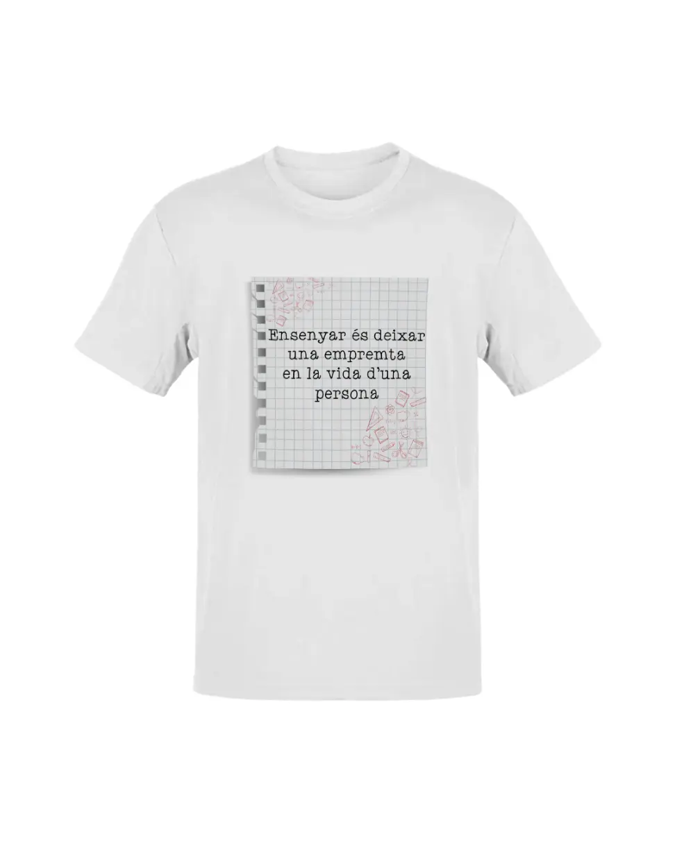 Camiseta Ensenyar És Deixar Una Empremta