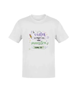 Camiseta La Vida Es Mejor Con Una Maestra
