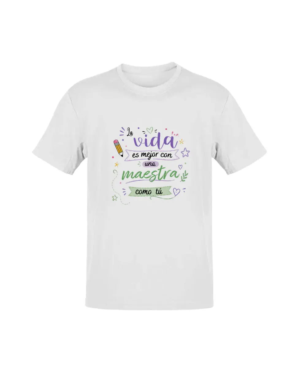 Camiseta La Vida Es Mejor Con Una Maestra