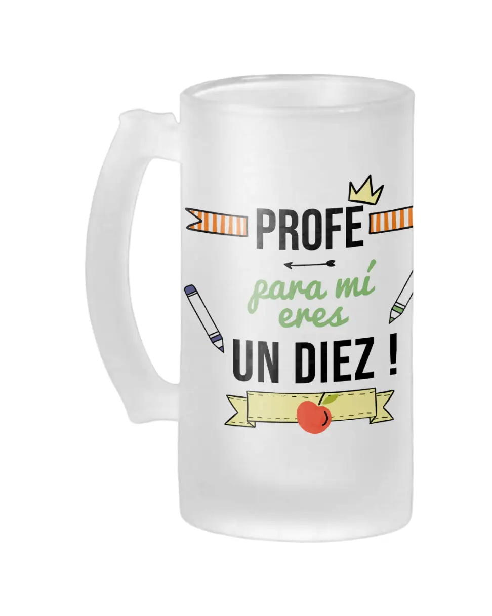 Jarra Cerveza Profe Para Mi Eres Un Diez