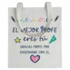 Tote bag El Mejor Profe Eres Tú