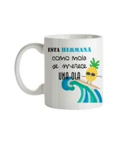 Taza Esta Hermana Como Mola